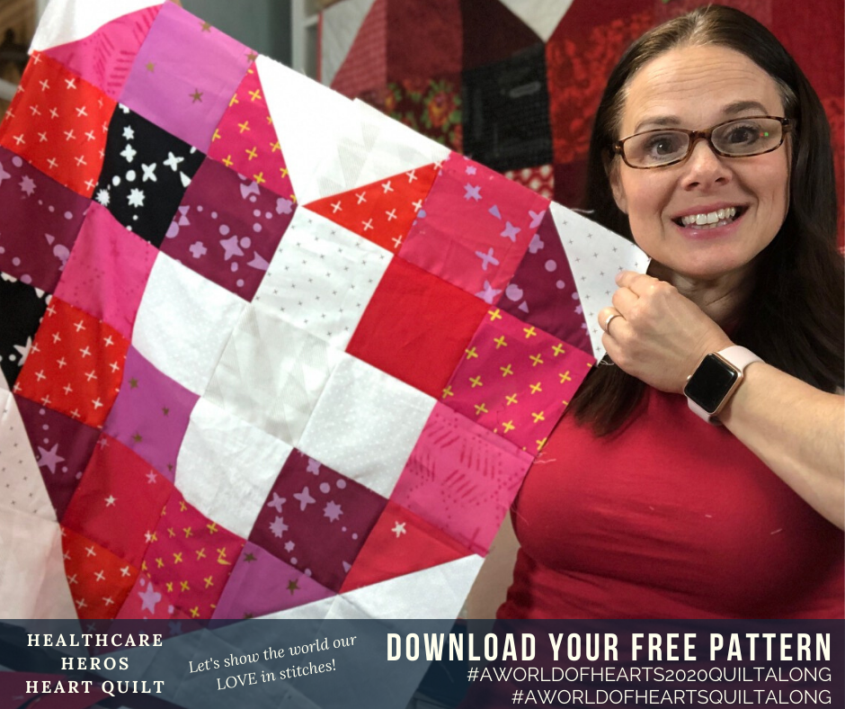 Healthcare Heros Heart Quilt - Free Pattern A World of Hearts - Let's show the world our LOVE in stitches